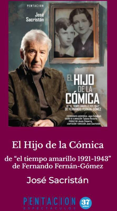 February 7 El Hijo de la Cómica, Spanish drama in Jumilla